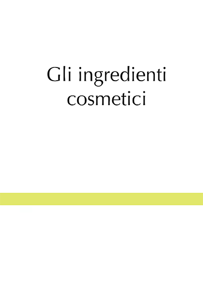 Gli ingredienti cosmetici