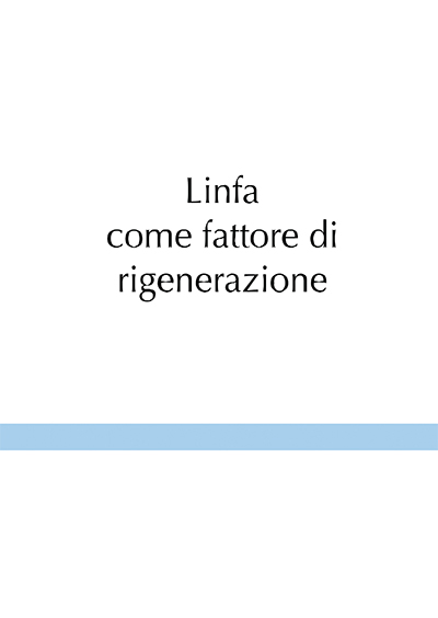 Linfa come Fattore di Rigenerazione